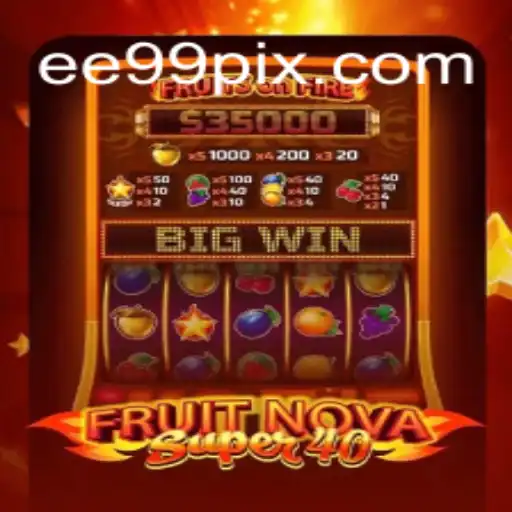 Explorando o Fascinante Jogo FruitNovaSuper40 na Plataforma EE99.BET